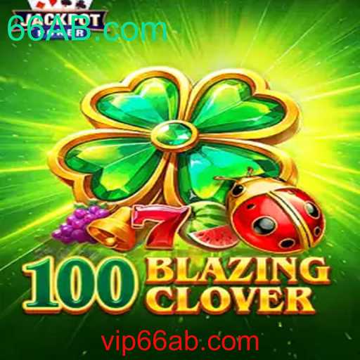 Descubra o Fascinante Mundo de 100BlazingClover e 66AB.com